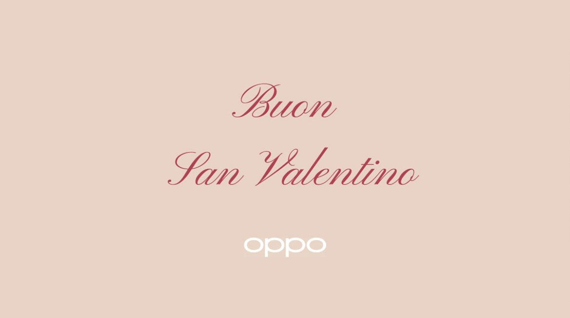 san valentino con oppo