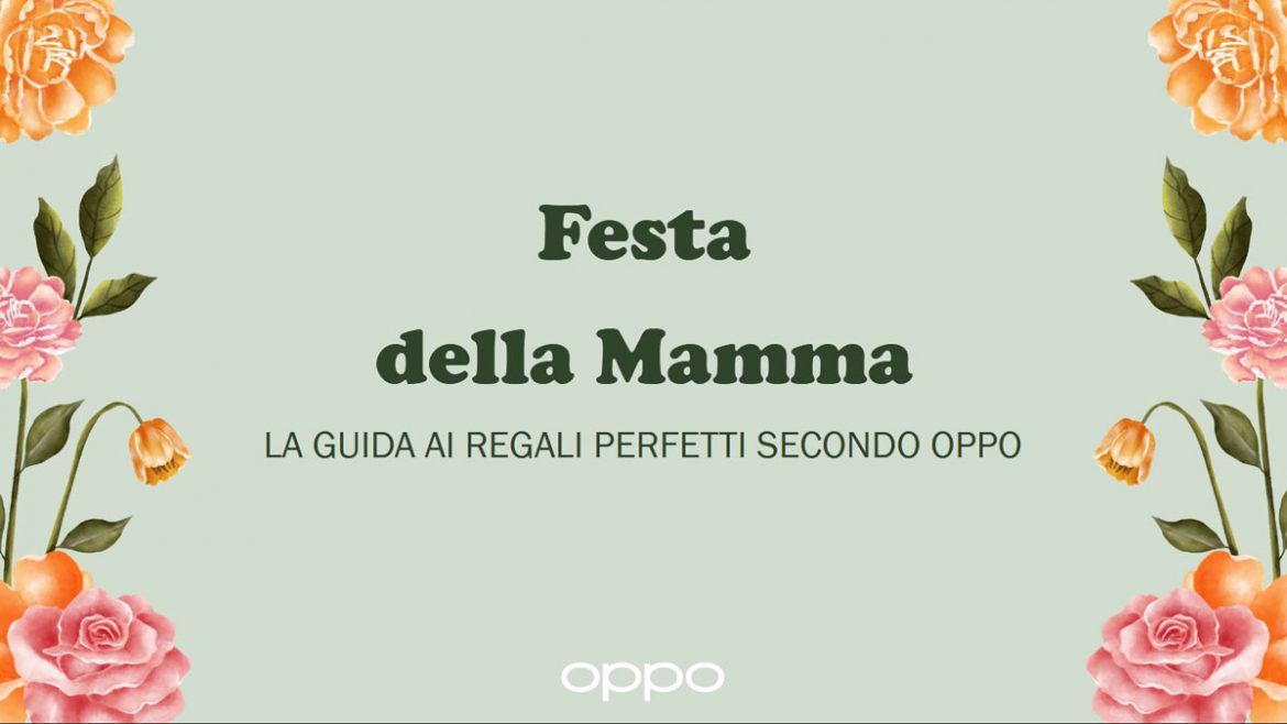 festa della mamma consigli oppo
