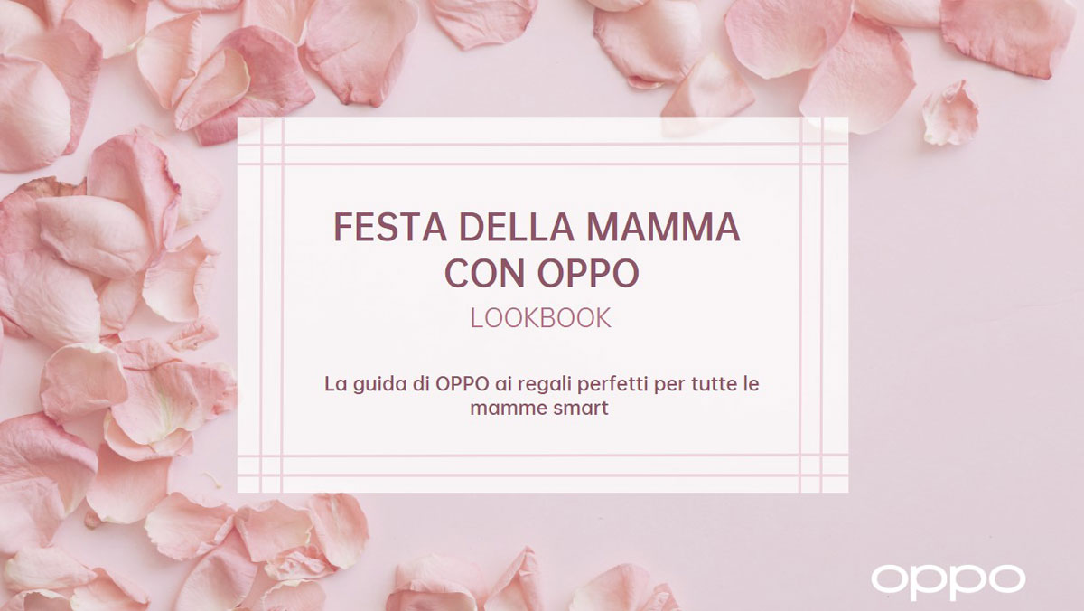 Festa della Mamma OPPO Lookbook