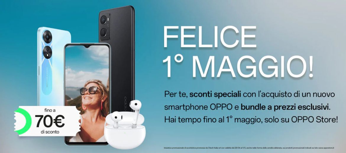 offerte 1° maggio OPPO Store offerte 1° maggio OPPO Store