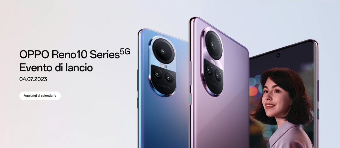 OPPO Reno10 Series OPPO Reno10 Series uscita